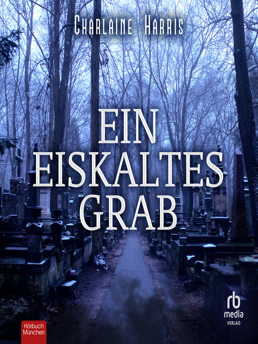 Title details for Ein eiskaltes Grab by Charlaine Harris - Wait list